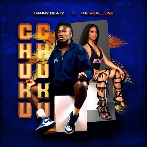 Danny Beatz Chuku Chuku ft. The Real June