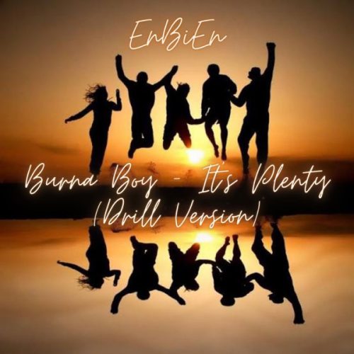 Burna Boy It's Plenty (Drill Version) ft. EnBien