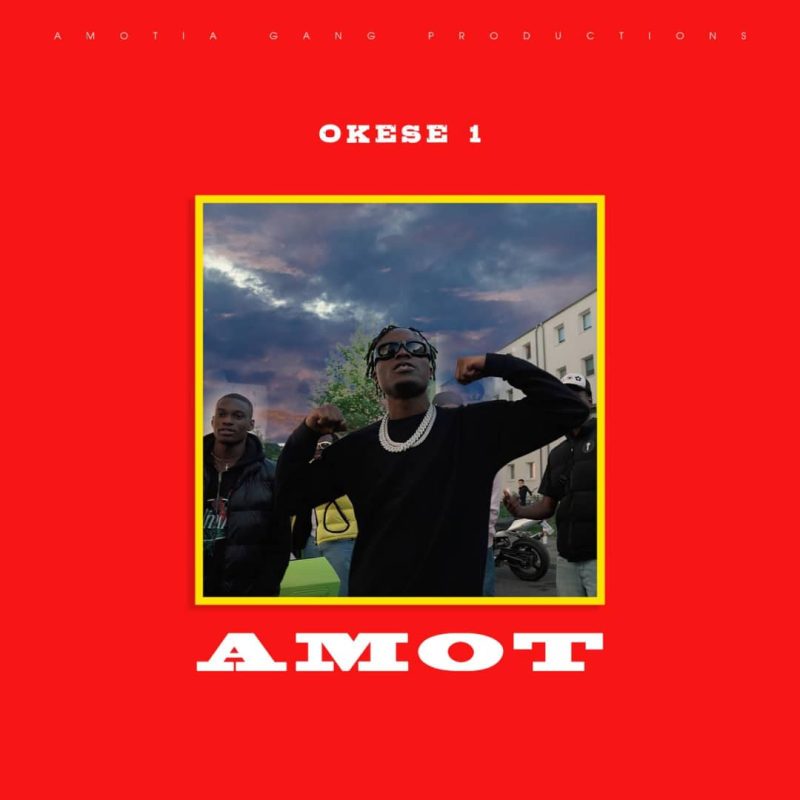 Okese1 “Amot” (New Song 2022)