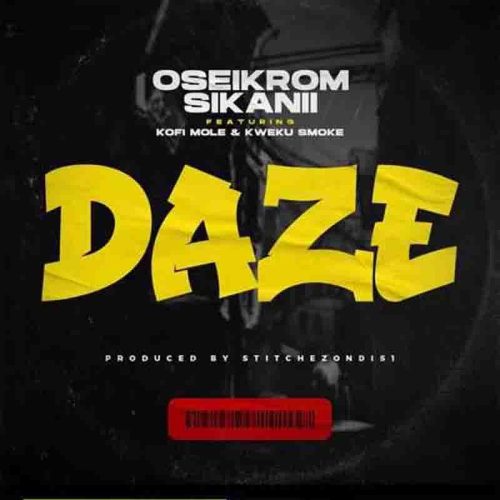 Oseikrom Sikanii Daze ft. Kofi Mole & Kweku Smoke