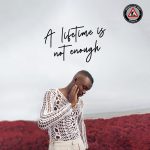 Camidoh A Lifetime Is Not Enough EP Download