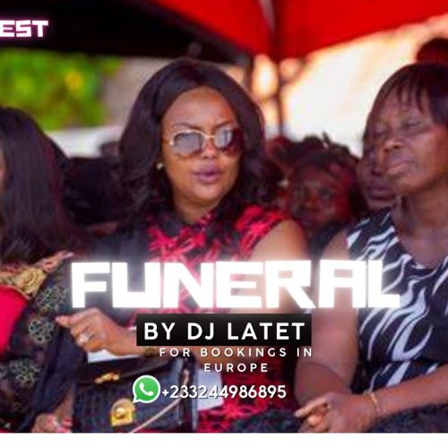 Ghana Funeral Songs Mix That'll Make You Cry by DJ Latet