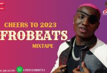 Best Of Afrobeats Mix 2023 (Cheers To 2023 Afrobeats Mixtape)