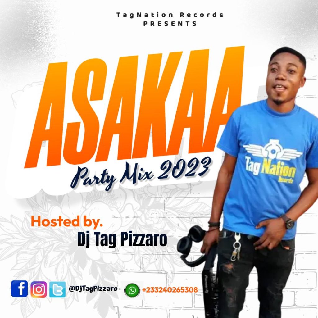 DJ Tag Pizzaro "Asakaa Party Mix 2023" (Mp3 Download)
