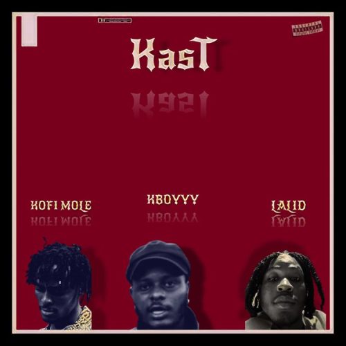 KBoyyy Kast ft. Kofi Mole & Lalid