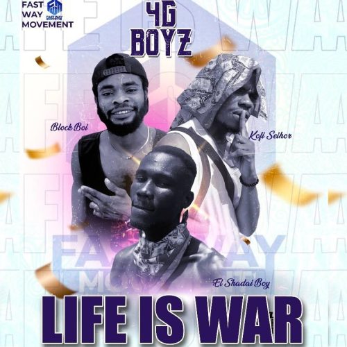 4G Boyz Life Is War