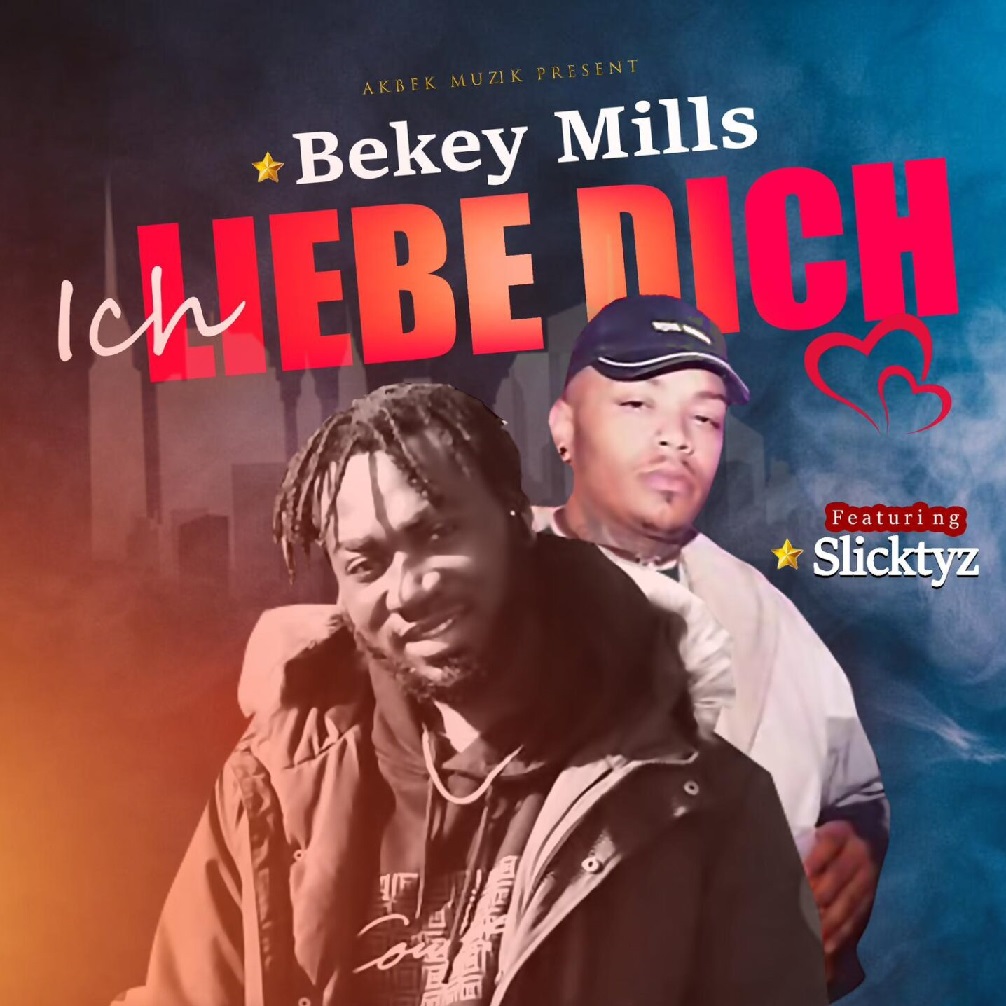 Bekey Mills “Ich Liebe Dich” (I Love You) (ft. Slicktyz)