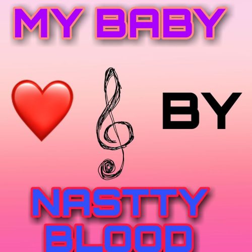 Nastty Blood My Baby