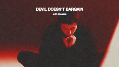 Alec Benjamin Devil Doesn’t Bargain