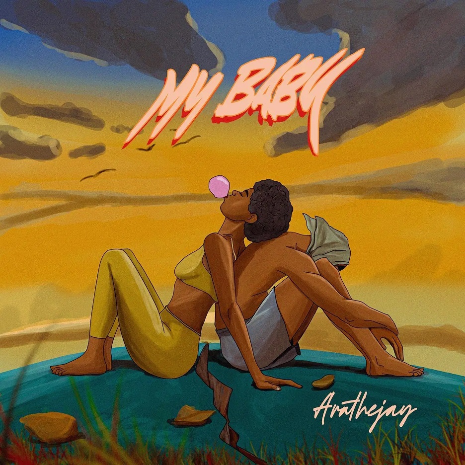 Arathejay “My Baby” (Mp3 Download)
