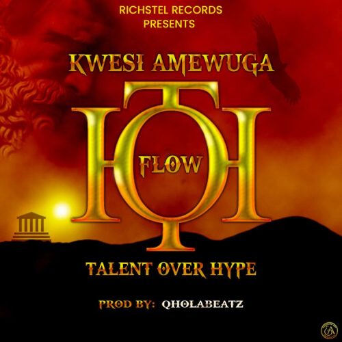 Kwesi Amewuga TOH Flow (Talent Over Hype)