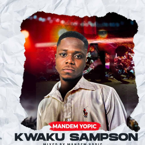 Mandem Yopic Kwaku Sampson