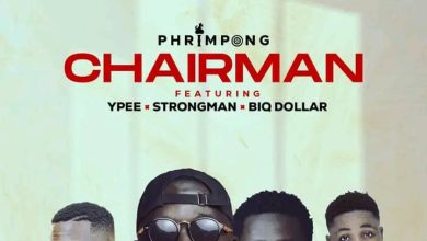 Phrimpong Chairman ft. Strongman, Ypee & Biq Dollar