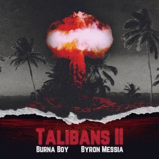 Byron Messia & Burna Boy Talibans II