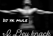 DJ YK Mule I Dey Knack