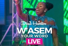 Diana Hamilton W’asem (Your Word) (Live)