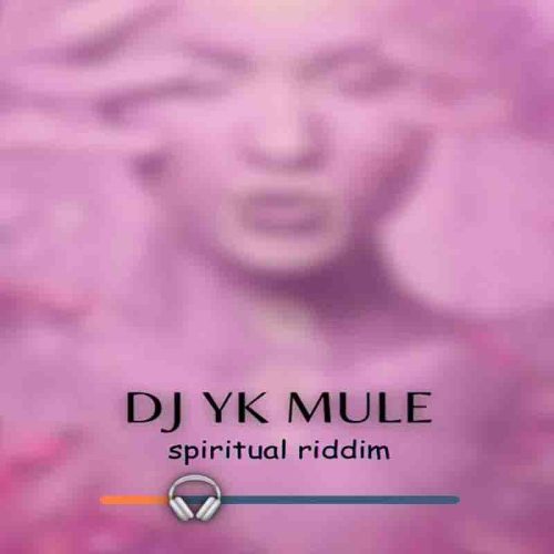 Dj Yk Mule Spiritual Riddim