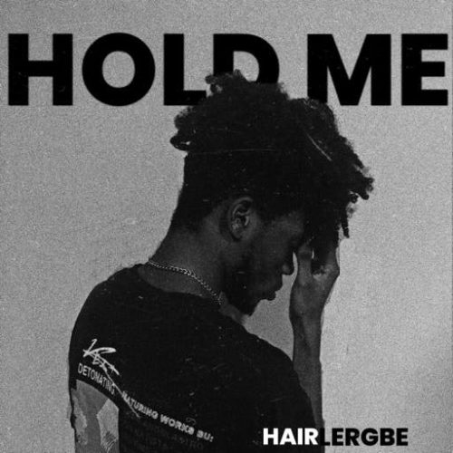 Hairlergbe Hold Me