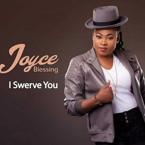 Joyce Blessing I Swerve You