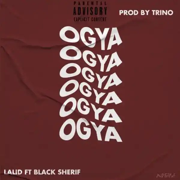 Lalid ft. Black Sherif Ogya