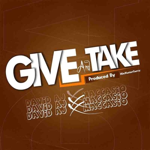 Macassio ft. David AJ Give And Take