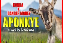 Konka Aponkye ft. Danger Money