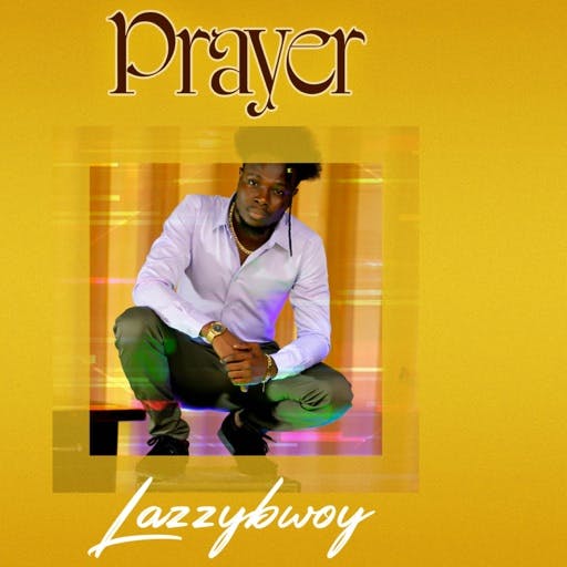 Lazzybwoy Prayer