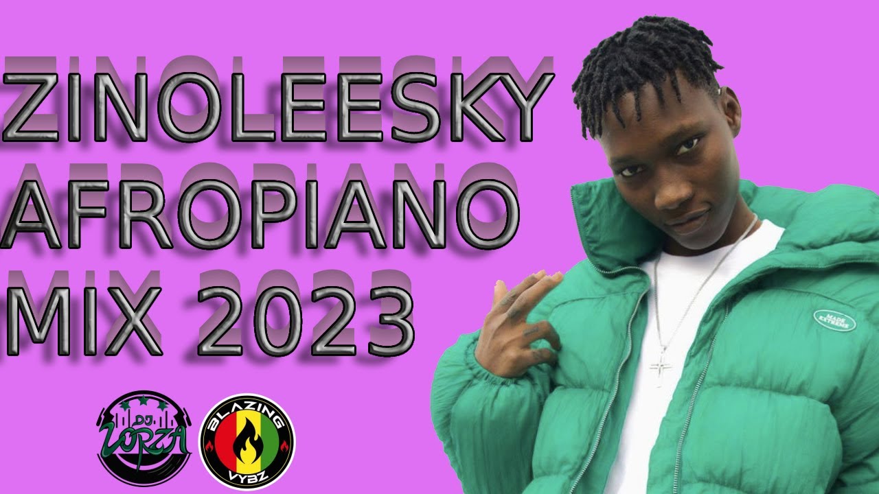 Best Of Zinoleesky Songs Dj Mix 2023 (Greatest Amapiano Songs)