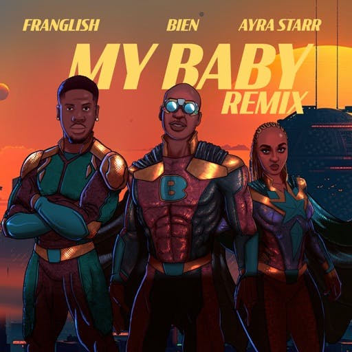 Bien My Baby (Remix) ft. Franglish & Ayra Starr