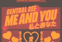 Central Cee Me and You