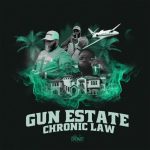 Chronic Law Gun Estate