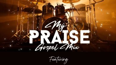 DJ Donzy My Praise Gospel Mix (2023)
