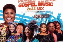 DJ Twise Praise & Worship Gospel Music 2022 Mix Mp3 Download