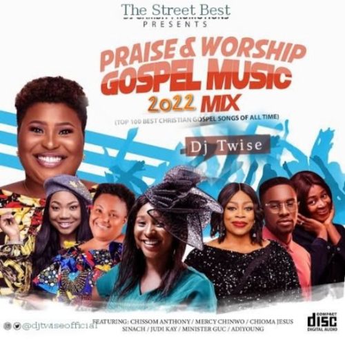 DJ Twise Praise & Worship Gospel Music 2022 Mix Mp3 Download