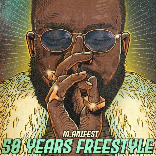 M.anifest 50 Years (Freestyle)