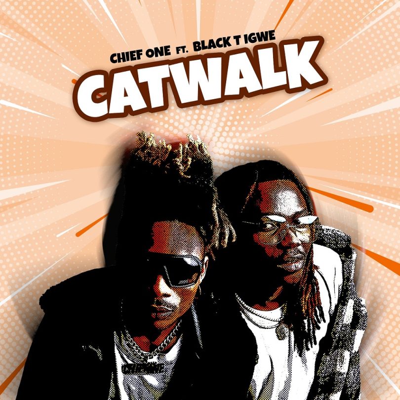 Chief One CATWALK ft. Black T Igwe