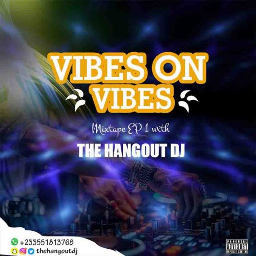 DJ Hangout Vibes on Vibes Mixtape (Episode 1)