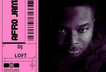 DJ Loft Afro Jamz 2 (DJ Mixtape) Mp3 Download