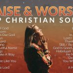 Top Praise and Worship Songs 2023 Mix (Nonstop Christian Gospel Songs)