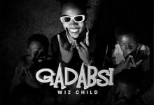Wiz Child Gadabsi Mp3 Download