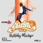 DJ Gunshot Birthday Mixtape Vol. 3 ft Hypeman Ferggy