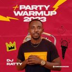 DJ Ratty Party Warmup 2023 (Cheers To Afrobeat Mixtape)