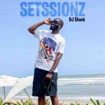 DJ Sleek Setssionz (Ep 9) (Dancehall Mixtape)