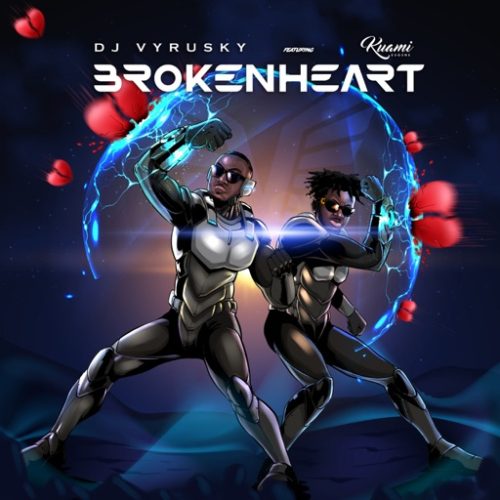 DJ Vyrusky Broken Heart ft. Kuami Eugene