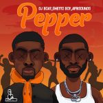 Dj Boat Pepper ft. Ghetto Boy & Afrisounds