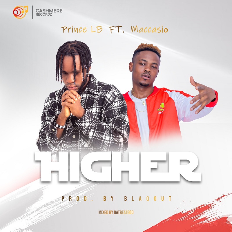 Prince LB Higher ft. Maccasio