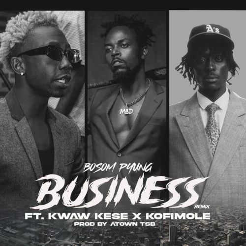 Bosom P-Yung Business (Remix) ft. Kwaw Kese & Kofi Mole