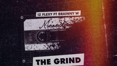 Iz Flexy The Grind ft. Brainny W