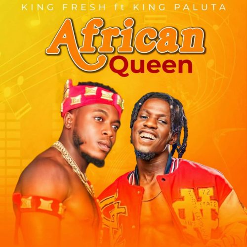 King Fresh African Queen ft. King Paluta