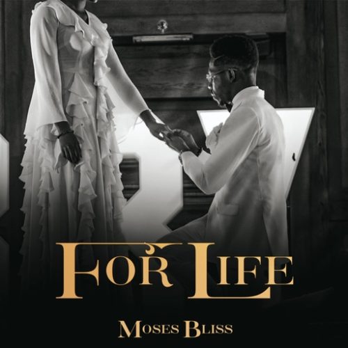 Moses Bliss For Life